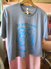 Load image into Gallery viewer, Be Soft and Kind Shirt and Crewneck
