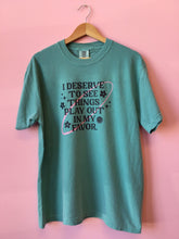 Load image into Gallery viewer, "I Deserve..." Shirt &amp; Sweatshirt