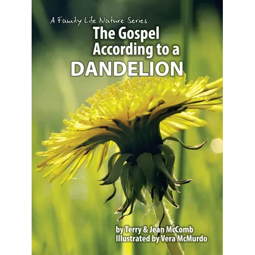 The Gospel According to a Dandelion - Paperback