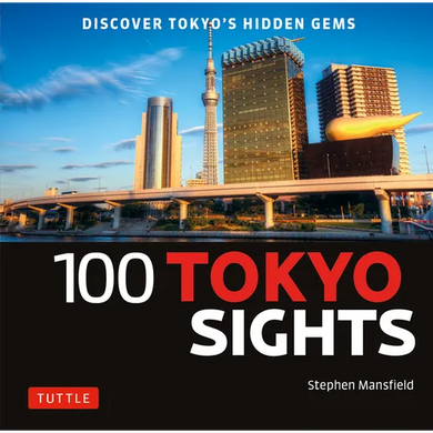 100 Tokyo Sights: Discover Tokyo's Hidden Gems - Paperback