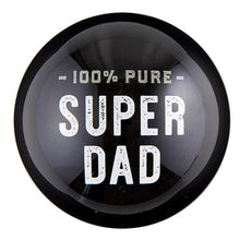 Load image into Gallery viewer, 100% Pure Super Dad Glass Dome Paperweight | In a Gift Box