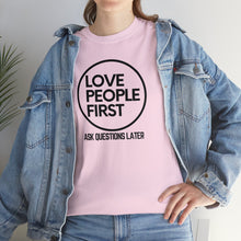 Load image into Gallery viewer, Love People First Tee