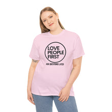 Load image into Gallery viewer, Love People First Tee