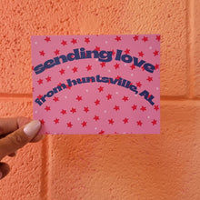 Load image into Gallery viewer, "Sending Love From Huntsville, AL" - Postcard