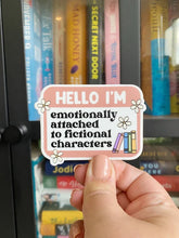 Load image into Gallery viewer, "Emotionally Attached To Fictional Characters" Sticker