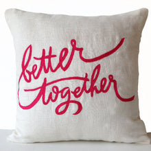 Load image into Gallery viewer, Decorative Throw Pillow Cover Better Together Hot Pink Embroidery Gift for Valentines Wedding Anniversary