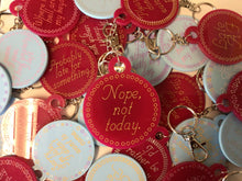 Load image into Gallery viewer, Nope, Not Today Keychain