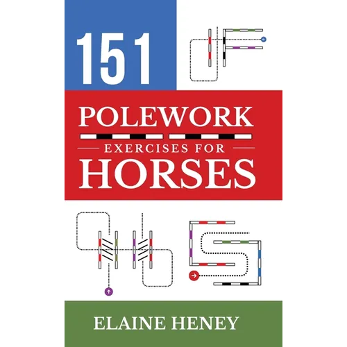 151 Polework Exercises for Horses - Hardcover
