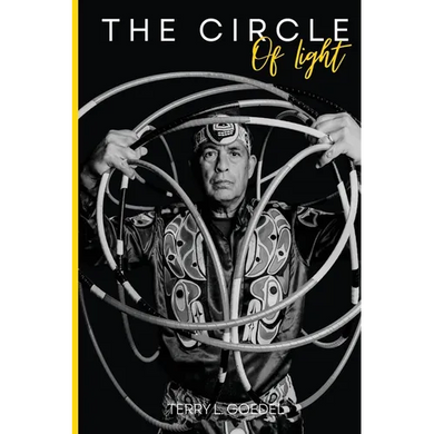 The Circle of Light: A World Champion Hoop Dancer's Journey to Embracing His Native Roots - Paperback