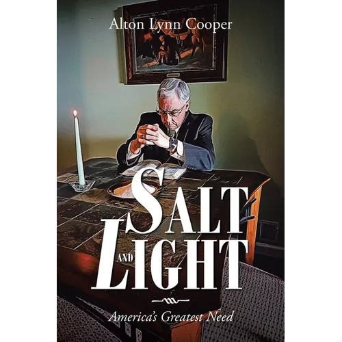 Salt and Light: America's Greatest Need - Paperback