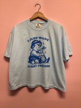 Load image into Gallery viewer, I Just Want Furry Friends-Shirt