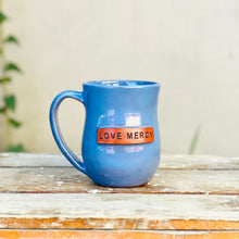 Load image into Gallery viewer, Love Mercy Mug