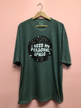 Load image into Gallery viewer, “I need my personal space” shirt
