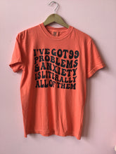 Load image into Gallery viewer, 99 Problems - Anxiety Shirt