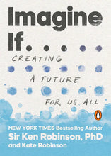 Load image into Gallery viewer, Imagine If . . .: Creating a Future for Us All - Paperback