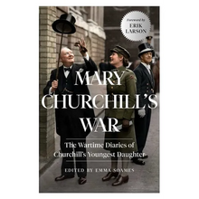Load image into Gallery viewer, Mary Churchill's War: The Wartime Diaries of Churchill's Youngest Daughter - Paperback