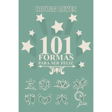 101 Formas Para Ser Feliz - Paperback
