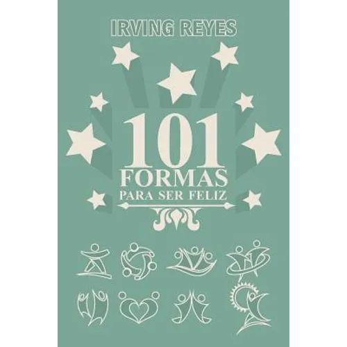101 Formas Para Ser Feliz - Paperback