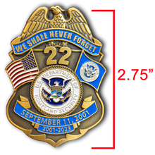 Load image into Gallery viewer, BL3-021 CBP BPA FAM HSI FEMA FPS Officer Agent September 11th 9/11 Commemorative 22nd Anniversary Memorial Shield Honor First