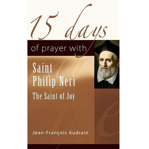 15 Days of Prayer with Saint Philip Neri: The Saint of Joy - Paperback