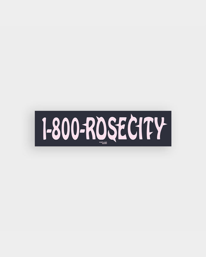 1-800-RoseCity Bumper Sticker