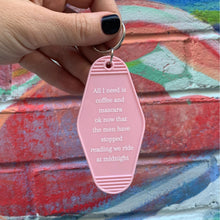 Load image into Gallery viewer, All I Need Is Coffee And Mascara We Ride at Midnight Motel Keychain