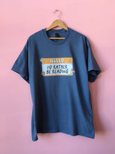 Load image into Gallery viewer, I’d Rather Be Reading Shirt