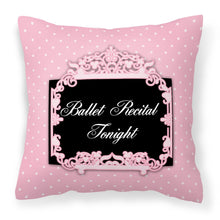 Load image into Gallery viewer, Ballerina Ballet Recital Tonight Fabric Decorative Pillow BB5152PW1818