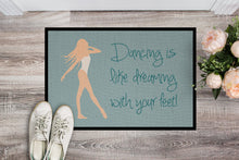 Load image into Gallery viewer, Dancing is Like Dreaming Doormat - 24x36 Decorative Floor Mat – Indoor/Outdoor Rug with Artistic Flair BB5379JMAT