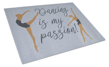 Load image into Gallery viewer, Dancing is My Passion Glass Cutting Boards – Durable, Decorative Kitchen Art Large BB5381LCB