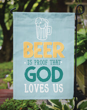 Load image into Gallery viewer, Beer is Proof God Loves You Garden Flag - Outdoor Decorative Yard Flag BB5423GF