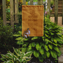 Load image into Gallery viewer, Life is Giving and Being Garden Flag - Outdoor Decorative Yard Flag BB5447GF