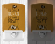 Load image into Gallery viewer, To Err is Human to Arr is Pirate Ceramic Night Light BB5449CNL