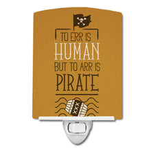 Load image into Gallery viewer, To Err is Human to Arr is Pirate Ceramic Night Light BB5449CNL