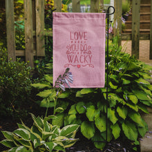 Load image into Gallery viewer, Love Makes You Do The Wacky Garden Flag - Outdoor Decorative Yard Flag BB5460GF