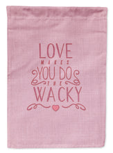Load image into Gallery viewer, Love Makes You Do The Wacky Garden Flag - Outdoor Decorative Yard Flag BB5460GF