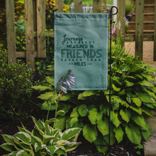 Load image into Gallery viewer, Journeys Are Measured in Friends Garden Flag - Outdoor Decorative Yard Flag BB5462GF