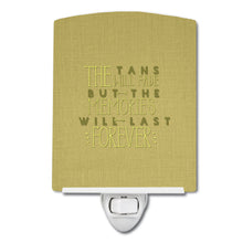 Load image into Gallery viewer, Tans Will Fade Memories Last Ceramic Night Light BB5471CNL