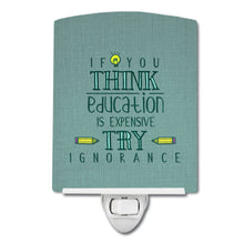 Load image into Gallery viewer, Education is Expensive Teacher Ceramic Night Light BB5473CNL
