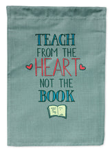 Load image into Gallery viewer, Teach from the Heart Teacher Garden Flag - Outdoor Decorative Yard Flag BB5476GF