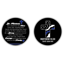 Load image into Gallery viewer, GL7-007 Police Officer Prayer Saint Michael Protect Us Matthew 14:30 Challenge Coin Thin Blue Line