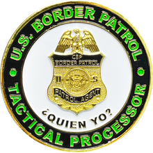 Load image into Gallery viewer, BL16-006 Border Patrol Agent Tactical Processor CBP BPA Biden Challenge Coin QUIEN YO