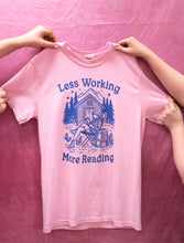 Load image into Gallery viewer, "Less Working, More Reading" Screen-Printed Shirts &amp; Crewnecks