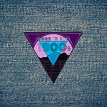 Load image into Gallery viewer, Born in the 1900s Enamel Pin - '80s Vibes Millennial