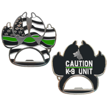 Load image into Gallery viewer, BL16-011 Thin Green Line Police Canine K9 unit paw bottle opener Border Patrol Deputy Sheriff Army Marines challenge coin