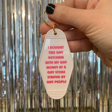Load image into Gallery viewer, Bought This Gay Keychain With My Gay Money Motel Style Keychain in White