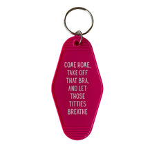Load image into Gallery viewer, Come Home Take Off That Bra Motel Style Keychain in Fuchsia Pink