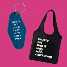 Load image into Gallery viewer, Crusty Old Gen X Lady Who Can't Even Keychain and Tote Bag Bundle | Motel Style Keyholder and Black Canvas Tote