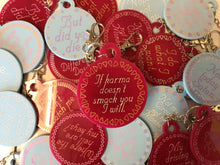 Load image into Gallery viewer, If Karma Doesn’t Smack You I Will Keychain