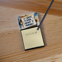 Load image into Gallery viewer, If I Wrote It Down I Meant It Probably Funny Sticky Note Holder